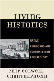 Living Histories Native Americans and Southwestern Archaeology cover art