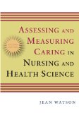 Assessing and Measuring Caring in Nursing and Health Sciences  cover art