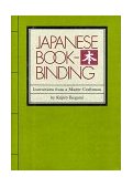 Japanese Bookbinding Instructions from a Master Craftsman 1986 9780834801967 Front Cover