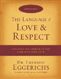 Language of Love and Respect Workbook Cracking the Communication Code with Your Mate 2009 9780849946967 Front Cover