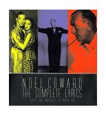 Noel Coward The Complete Illustrated Lyrics 1998 9780879518967 Front Cover