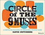 Circle of the 9 Muses A Storytelling Field Guide for Innovators and Meaning Makers  9781118973967 Front Cover