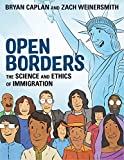 Open Borders The Science and Ethics of Immigration  9781250316967 Front Cover