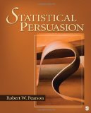 Statistical Persuasion How to Collect, Analyze, and Present Data... Accurately, Honestly, and Persuasively cover art