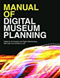 Manual of Digital Museum Planning  9781442278967 Front Cover