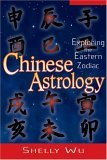 Chinese Astrology Exploring the Eastern Zodiac cover art