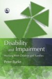 Disability and Impairment Working with Children and Families 2008 9781843103967 Front Cover