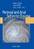 Perineal and Anal Sphincter Trauma Diagnosis and Clinical Management 2008 9781848009967 Front Cover
