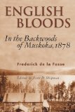 English Bloods In the Backwoods of Muskoka 1878 2004 9781896219967 Front Cover