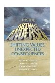 Inside Arthur Andersen Shifting Values, Unexpected Consequences  9780131408968 Front Cover