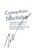 Cosmopolitans and Parochials Modern Orthodox Jews in America  9780226324968 Front Cover