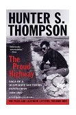 Proud Highway Saga of a Desperate Southern Gentleman, 1955-1967  9780345377968 Front Cover