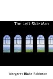 Left-Side Man 2009 9780559978968 Front Cover