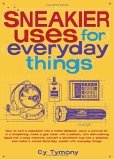 Sneakier Uses for Everyday Things 2005 9780740754968 Front Cover