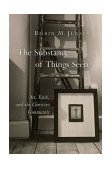 Substance of Things Seen Art, Faith, and the Christian Community cover art