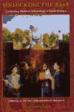 Unlocking the Past Celebrating Historical Archaeology in North America  9780813027968 Front Cover