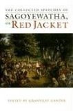 Collected Speeches of Sagoyewatha, or Red Jacket  9780815630968 Front Cover