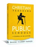 Christian Teachers in Public Schools 13 Essentials for the Classroom cover art
