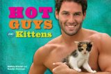 Hot Guys and Kittens 2014 9781449454968 Front Cover