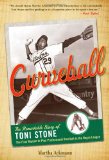 Curveball The Remarkable Story of Toni Stone the First Woman to Play Professional Baseball in the Negro League cover art