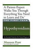 Hypothyroidism An Essential Guide for the Newly Diagnosed 2003 9781569244968 Front Cover