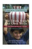 We Drink from Our Own Wells The Spiritual Journey of a People cover art