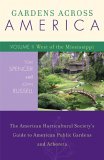 Gardens Across America The American Horticultural Society's Guide to American Public Gardens and Arboreta 2006 9781589792968 Front Cover