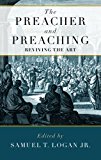 The Preacher and Preaching: Reviving the Art in the Twentieth Century cover art