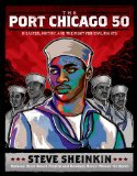Port Chicago 50 Disaster, Mutiny, and the Fight for Civil Rights (National Book Award Finalist) cover art