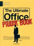 Ultimate Office Prank Book 2009 9781598699968 Front Cover