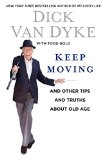 Keep Moving And Other Tips and Truths about Aging  9781602862968 Front Cover