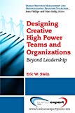Designing Creative High Power Teams and Organization Beyond Leadership  9781606497968 Front Cover