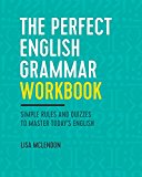Perfect English Grammar Workbook Simple Rules and Quizzes to Master Today's English  9781623157968 Front Cover