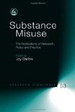 Substance Misuse The Implications of Research, Policy and Practice 2009 9781843106968 Front Cover