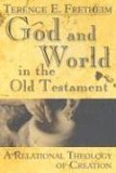 God and World in the Old Testament A Relational Theology of Creation