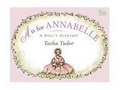 Is for Annabelle A Doll's Alphabet 2004 9780689869969 Front Cover