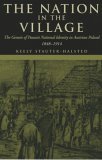 Nation in the Village The Genesis of Peasant National Identity in Austrian Poland, 1848-1914 cover art