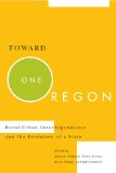 Toward One Oregon Rural-Urban Interdependence and the Evolution of a State  9780870715969 Front Cover