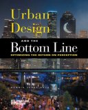 Urban Design and the Bottom Line Optimizing the Return on Perception cover art