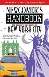 Newcomer's Handbook for Moving to and Living in New York City Including Manhattan, Brooklyn, Queens, the Bronx, Staten Island, and Northern New Jersey cover art