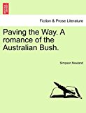 Paving the Way a Romance of the Australian Bush 2011 9781241217969 Front Cover