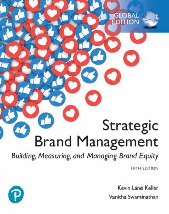 Strategic Brand Management: Building, Measuring, and Managing Brand Equity, Global Edition 5th 9781292314969 Front Cover