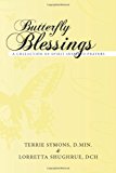 Butterfly Blessings A Collection of Spirit Inspired Prayers 2011 9781452541969 Front Cover