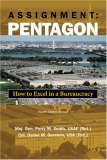 Assignment: Pentagon How to Excel in a Bureaucracy 4th 9781597970969 Front Cover