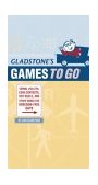 Gladstone's Games to Go Verbal Volleys, Coin Contests, Dot Deuls, and Other Games for Boredom-Free Days 2004 9781931686969 Front Cover