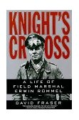 Knight's Cross A Life of Field Marshal Erwin Rommel  9780060925970 Front Cover