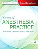 Essence of Anesthesia Practice 4th 9780323394970 Front Cover