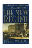 New Regime Transformations of the French Civic Order, 1789-1820s 1995 9780393313970 Front Cover