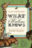 What the Walrus Knows: An Eccentric's Field Guide to Working With Beastie Energies cover art