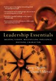Leadership Essentials Shaping Vision, Multiplying Influence, Defining Character cover art